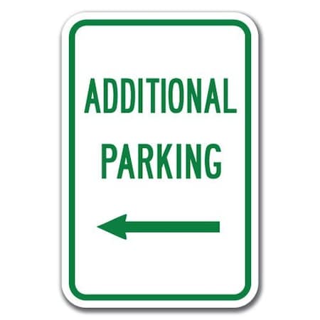 Signmission Additional Parking with Left Arrow 12inx18in Heavy Gauge Aluminums, A-1218 Parking Lots - Add Left A-1218 Parking Lot Signs - Add Left